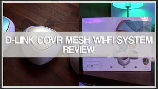 D-Link COVR Whole Home Mesh Wi-Fi System - Review