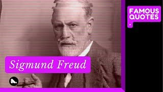 Sigmund Freud - Psychology Quotes for Character - Psychological analysis