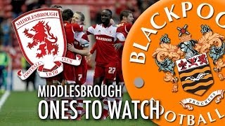 Ones To Watch - Middlesbrough