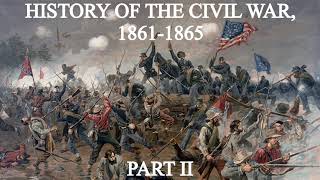 History of the Civil War 1861-1865 | Part 2 | Audiobook | James Ford Rhodes