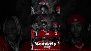 Pooh Shiesty x Lil Durk x King Von - Security Remix