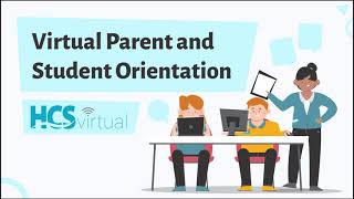 Virtual Parent and Student Orientation for HCS Virtual