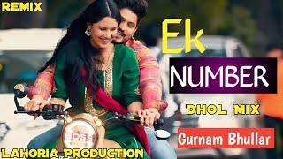 Ikk Number | Dhol Mix | Gurnam Bhullar New Punjabi Song Ft Dj Sumit Production & RK Dj NH 52 Mix