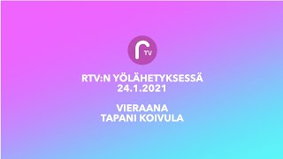 RTVn erikoislähetys 24.1.2021 vieraana Tapani Koivula