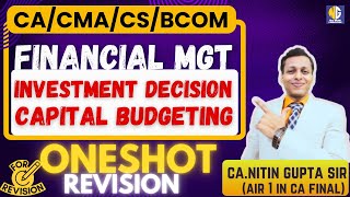 Capital Budgeting Financial management | Investment Decision Problem | Capital Budgeting One Shot |