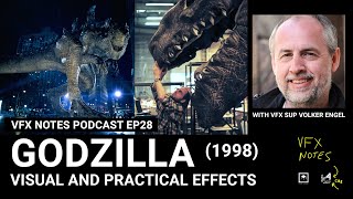 Godzilla (1998) with VFX Supervisor Volker Engel | VFX Notes Podcast Ep 28