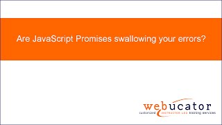 Are JavaScript Promises swallowing your errors?