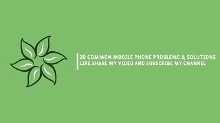 20 Common Mobile Phone Problems \u0026 Solutions