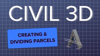 How to Effectively Use Parcels to Subdivide Lots in Civil 3D