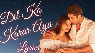 Dil Ko Karar Aya (Lyrics) / Neha Kakkar / Yaseer Desai / Siddharth / Neha Sharma