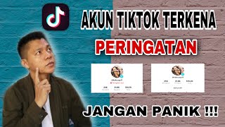 AKUN TIKTOK TERKENA PERINGATAN!! BEGINI CARA ATASINYA | TUTORIAL TIKTOK