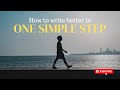 How to write better in one simple step