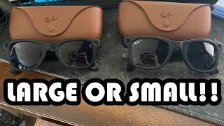 WHICH SIZE OF THE RAY BAND META SMART GLASSES SHOULD YOU BUY? REGULAR OR LARGE!?