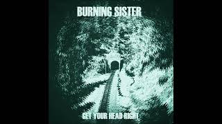 BURNING SISTER - Get Your Head Right EP [FULL ALBUM] 2023