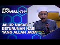 Allah Jaga Kesucian Jalur Nasab Keturunan Nabi Muhammad ﷺ – Ustaz Lukmanul Hakim Mokhtar