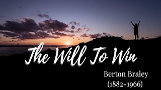 The Will To Win | Berton Braley | Powerful Motivation | Life Lessons | Nothing Comes Easy