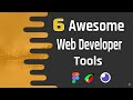 6 Awesome Web Developers Tools you don't know