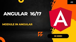 Modules In Angular In Hindi | Angular Modules | Angular 16/17 Tutorial in Hindi(2024)[#8]