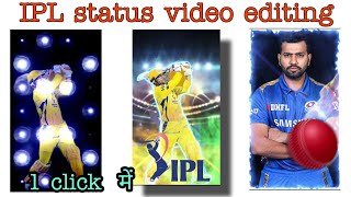 IPL status video editing || New IPL status video 2021 || IPL video editing