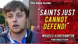 FAN REACTION: "Saints just cannot defend!" | Wolves 2-0 Southampton | The Ugly Inside
