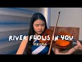 River Flows In You - Yiruma | Violin Cover by XJ Violin