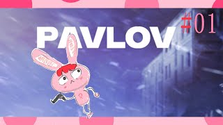 Pavlov [01] vrcs新手訓練!!