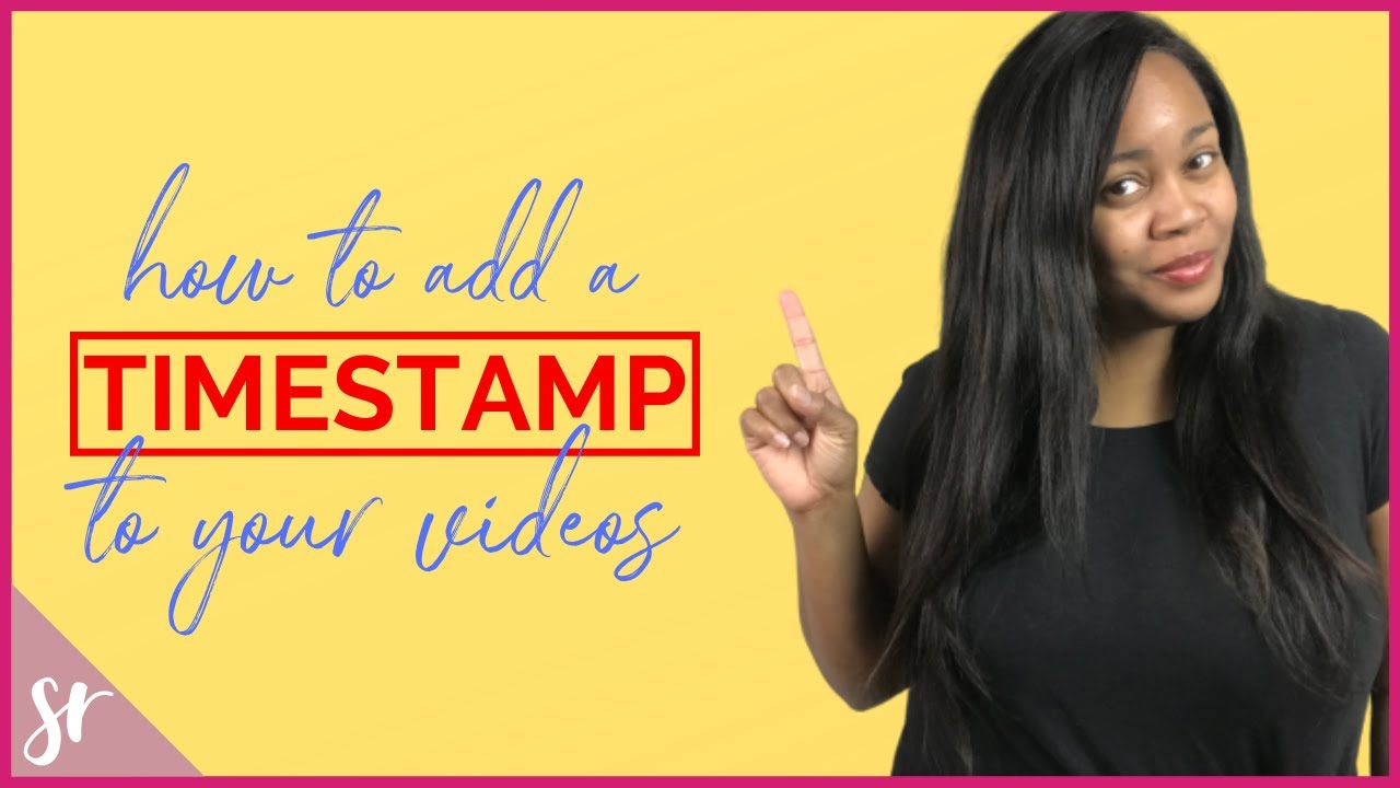 How To Add A Timestamp To Your Youtube Video Youtube How To Add A Timestamp To Your Youtube Video Youtube