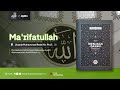 21. MA'RIFATULLAH | Ustadz Muhammad Rezki Hr | Amalan Hati