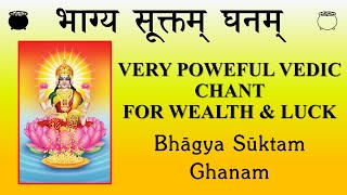 VERY POWERFUL Vedic Chant for LUCK & PROSPERITY | Bhagya Suktam | Rig Veda | Ghana Patha | K Suresh