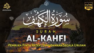 SURAH AL-KAHFI DI HARI JUMAT BERKAH | Murottal Al-Quran yang sangat Merdu | Alaa Aqel