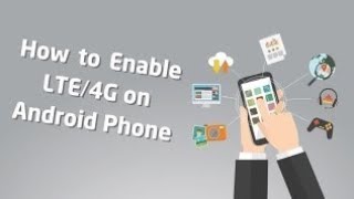 How To Activate 4G/LTE On Any Android Phone