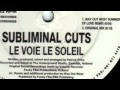 Subliminal cuts - le Voie Le Soleil (Way Out West Summer Of Love Mix) & (Original Mix)