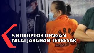 Ini Dia! 5 Pelaku Korupsi yang Miliki Nilai Jarahan Terbesar di Indonesia