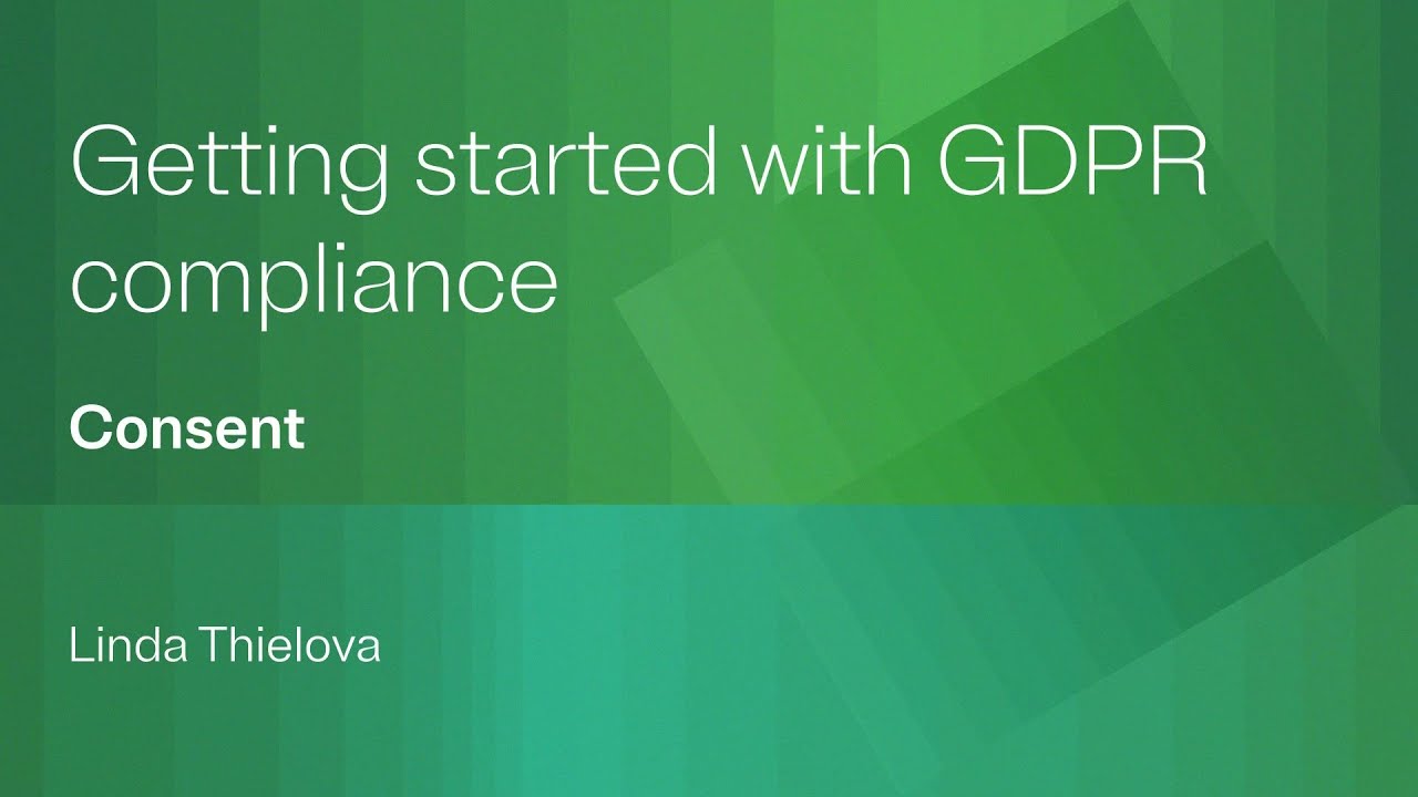 Getting Started With Gdpr Compliance Consent Youtube