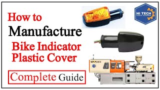 How to manufacture Bike Indicator | Injection Molding Machine | Hi-Tech Plastic Engineering