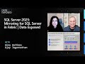 SQL Server 2025: Mirroring for SQL Server in Fabric | Data Exposed