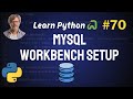 MySQL Workbench Setup | Python Database Connection - Python Full Course 🐍 2024