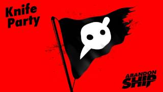 Knife Party - Begin Again