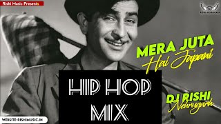 Mera Juta Hai Japani Hip Hop Mix | Old Hindi Song | Mera Joota Hai Japani Remix Song Rishi Music