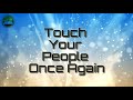 touch your people once again by steve green