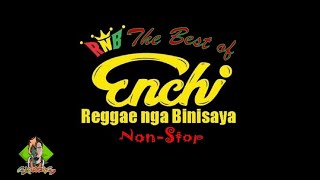 The Very Best of Enchi Selection [Non Stop Playlist]