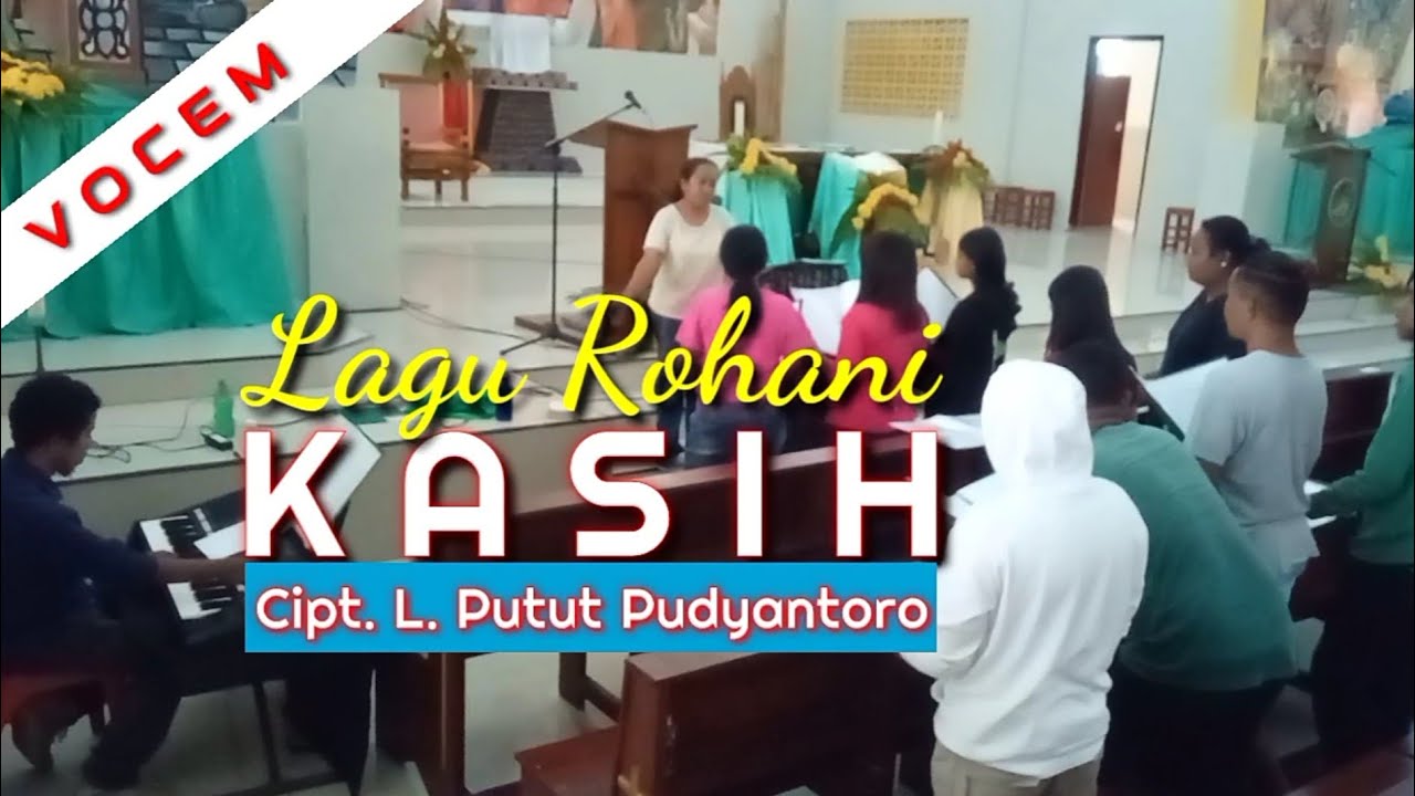 Lagu Rohani "KASIH" (L.Putut Pudyantoro) // By VOCEM_Kewapante (versi ...