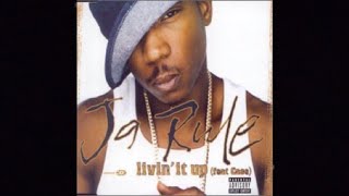 Ja Rule - Livin' It Up feat. Case (Lyrics)