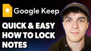 How to Lock Google Keep Notes Quick & Easy [2025 Full Guide]