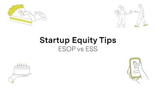 Startup Equity Tips: ESOP (Employee Stock Option Plan) vs ESS (Employee Share Scheme)