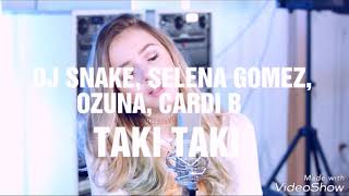 DJ Snake, Selena Gomez, Ozuna, Cardi B - Taki Taki cover by Emma Heesters (lyrics)