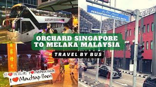 Orchard Road Singapore To Melaka Malaysia Travel By Bus