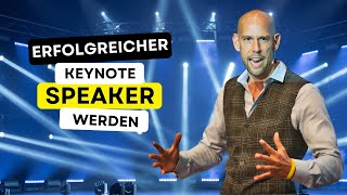 Erfolgreicher Keynote Speaker werden | Tipps \u0026 Strategien