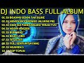 dj indo bass full album 2023 dj bojomu sesok tak silihe x ngomongo jalukne pie x ngopi maszeh