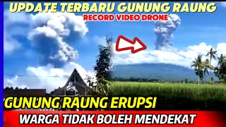 UPDATE TERBARU GUNUNG RAUNG ERUPSI❗ RECORD VIDEO DRONE